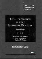 LEGAL PROTECTION FOR THE INDIVIDUAL EMPLOYEE  FOURTH EDITION