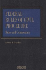 FEDERAL RULES OF CIVIL PROCEDURE:RULES AND COMMENTARY  VOLUME 1  2013