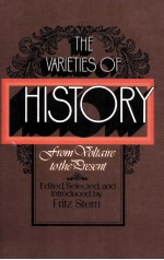 THE VARIETIES OF HISTORY  FROM VOLTAIRE TO THE PRESENT