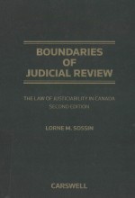 BOUNDARIES OF JUDICIAL REVIEW  THE LAW OF JUSTICIABILITY IN CANADA SECOND EDITION