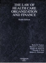 THE LAW OF HEALTH CARE ORGANIZATION AND FINANCE  SIXTH EDITION