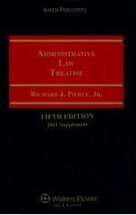 ADMINISTRATIVE LAW TREATISE  2011 SUPPLEMENT  FIFTH EDITION