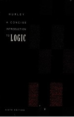 A CONCISE INTRODUCTION TO LOGIC SIXTH EDITION