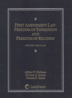 FIRST AMENDMENT LAW:FREEDOM OF EXPRESSION AND FREEDOM OF PELIGION  SECOND EDITION