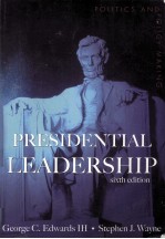 PRESIDENTIAL LEADERSHIP  POLITICS AND PLICY MAKING  SIXTH EDITION