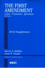 2012 SUPPLEMENT TO THE FIRST AMENDMENT  CASES-COMMENTS-QUESTIONS  FIFTH EDITION