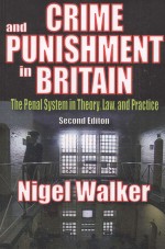 CRIME AND PUNISHMENT IN BRITAIN  THE PENAL SYSTEM IN THEORY