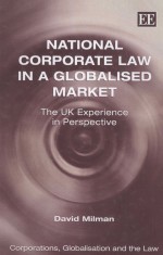 NATIONAL CORPORATE LAW IN A GLOBALISED MARKET  THE UK EXPERIENCE IN PERSPECTIVE