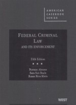 FEDERAL CRIMINAL LAW  AND ITS ENFORCEMENT  FIFTH EDITION