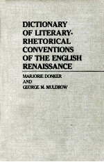 DICTIONARY OF LITERARY-RHETORICAL CONVENTIONS OF THE ENGLISH RENAISSANCE