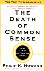 THE DEATH OF COMMON SENSE  HOW LAW IS SUFFOCATING AMERICA