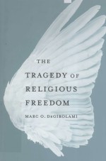 THE TRAGEDY OF RELIGIOUS FREEDOM