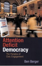 ATTENTION DEFICIT DEMOCRACY  THE PARADOX OF CIVIC ENGAGEMENT