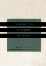 CONSTRUCTION LITIGATION HANDBOOK