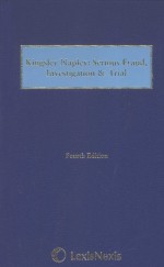 KINGSLEY NAPLEY SERIOUS FRAUD:INVESTIGATION & TRIAL  FOURTH EDITION