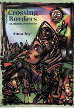 CROSSING BORDERS:AN INTERNATIONAL READER