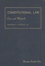 CONSTITUTIONAL LAW  CASES AND MATERIALS  FIFTH EDITION