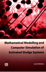 Mathematical Modelling and Computer Simulation of Activated Sludge Systems