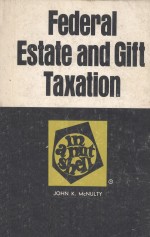 FEDERAL ESTATE AND GIFT TAXATION  IN A NUTSHELL  SECOND EDITION