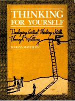 THINKING FOR YOURSELF:DEVELOPING CRITICAL THINKING SKILLS THROUGH WRITING
