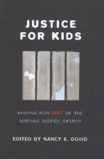 JUSTICE FOR KIDS  KEEPING KIDS OUT OF THE JUVENILE JUSTICE SYSTEM