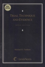 TRIAL TECHNIQUE AND EVIDENCE  THIRD EDITION