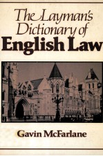 THE LAYMAN'S DICTIONARY OF ENGLISH LAW