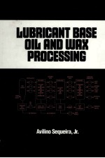 LUBRICANT BASE OIL AND WAX PROCESSING