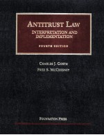 ANTITRUST LAW:INTERPRETATION AND IMPLEMENTATION  FOURTH EDITION