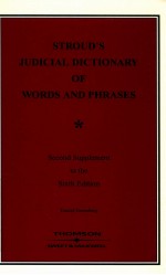 STROUD'S JUDICIAL DICTIONARY OF WORDS AND PHRASES  SECOND CUMULATIVE SUPPLEMENT TO THE SIXTH EDITION