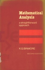 MATHEMATICAL ANALYSI：A  STRAIGHTFORWARD APPROACH  SECONDE EDITION