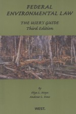 FEDERAL ENVIRONMENTAL LAW  THE USER'S GUIDE  THIRD EDITION