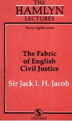 THE FABRIC OF ENGLISH CIVIL JUSTICE