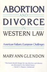 ABORTION AND DIVORCE IN WESTERN LAW