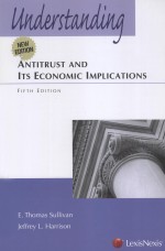 UNDERSTANDING ANTITRUST AND ITS ECONOMIC IMPLICATIONS  FIFTH EDITION