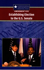 AMENDMENT XVII ESTABLISHING ELECTION TO THE U.S. SENATE