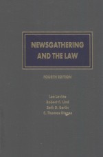 NEWSGATHERING AND THE LAW  VOLUME 2  FOURTH EDITION