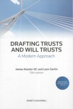 DRAFTING TRUSTS AND WILL TRUSTS  A MODERN APPROACH  TENTH EDITION