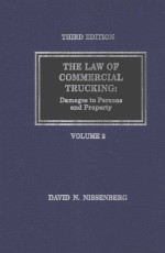 THE LAW OF COMMERCIAL TRUCKING:DAMAGES TO PERSONS AND PROPERTY  VOLUME 2  THIRD EDITION