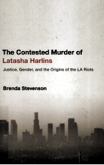 THE CONTESTED MURDER OF LATASHA HARLINS  JUSTICE