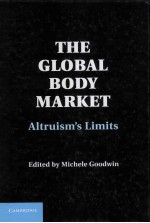 THE GLOBAL BODY MARKET  ALTRUISM'S LIMITS