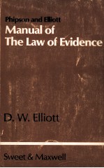 PHIPSON AND ELLIOTT MANUAL OF THE LAW OF EVIDENCE  ELEVENTH EDITION