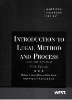 INTRODUCTION TO LEGAL METHOD AND PROCESS  CASES AND MATERIALS  FIFTH EDITION