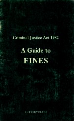 CRIMINAL JUSTICE ACT 1982  A GUIDE TO FINES