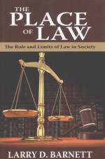 THE PLACE OF LAW  THE ROLE AND LIMITS OF LAW IN SOCIETY