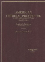 AMERICAN CRIMINAL PROCEDURE  CASES AND COMMENTARY  EIGHTH EDITION