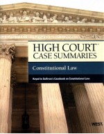 HIGH COURT CASE SUMMARIES  CONSTITUTIONAL LAW  17TH EDITION