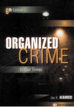 ORGANIZED CRIME IN OUR TIMES  SIXTH EDITION