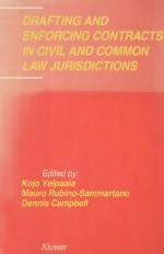 DRAFTING AND ENFORCING CONTRACTS IN CIVIL AND COMMON LAW JURISDICTIONS