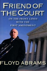 FRIEND OF THE COURT  ON THE FRONT LINES WITH THE FIRST AMENDMENT